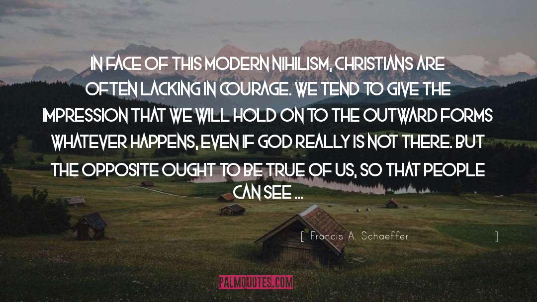 Theology Of Religions quotes by Francis A. Schaeffer