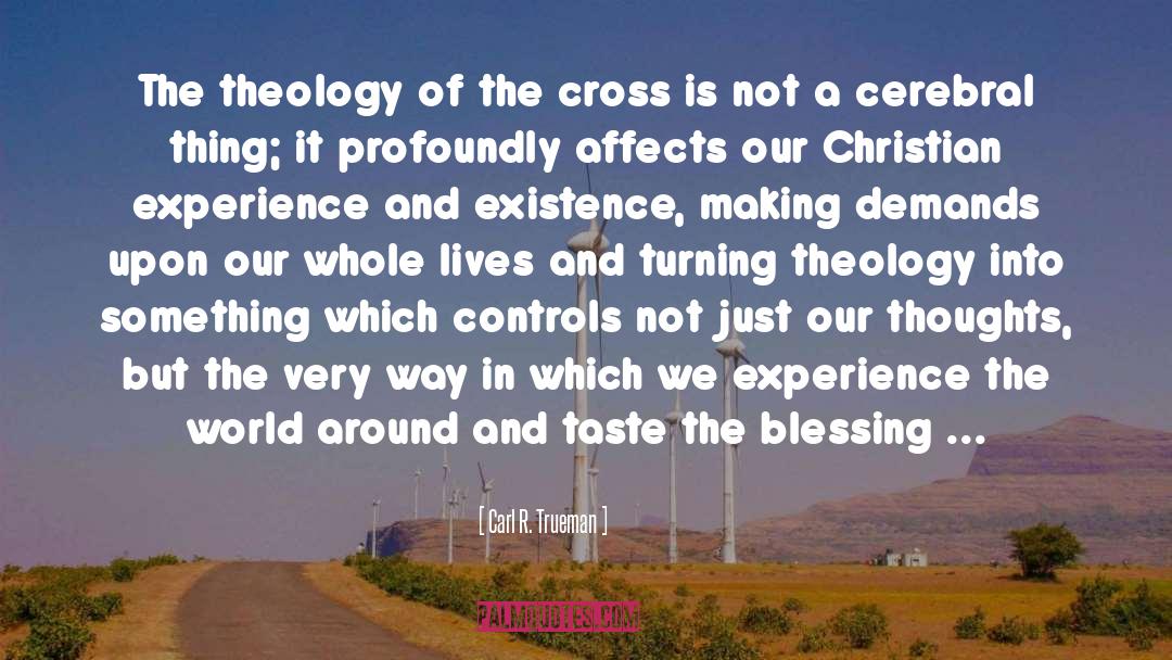 Theology Of The Cross quotes by Carl R. Trueman