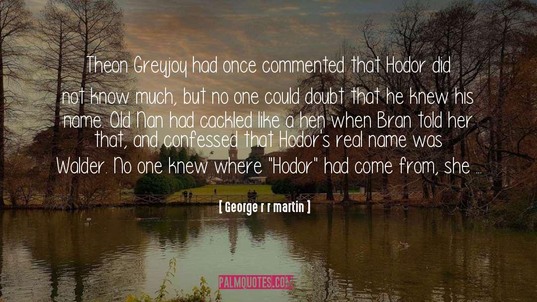 Theon Greyjoy quotes by George R R Martin