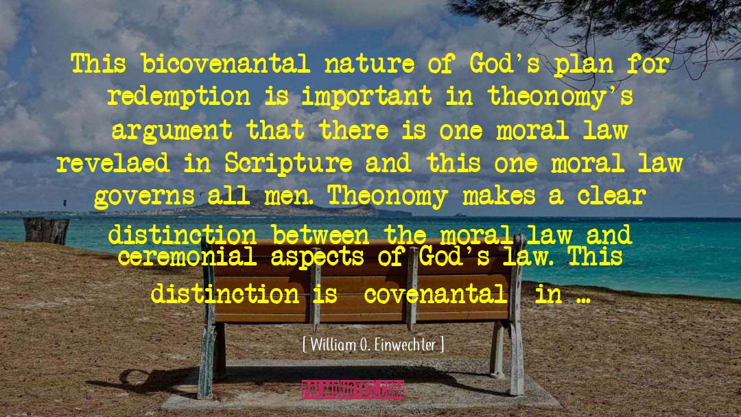 Theonomy quotes by William O. Einwechter