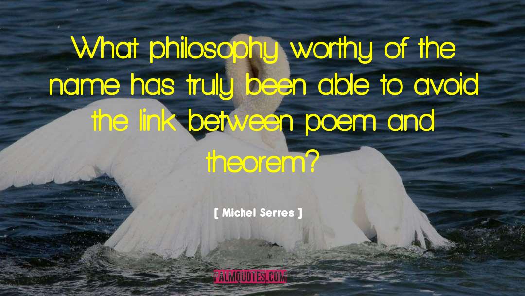 Theorems quotes by Michel Serres