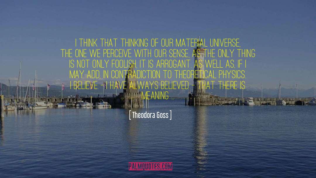 Theoretical Physics quotes by Theodora Goss
