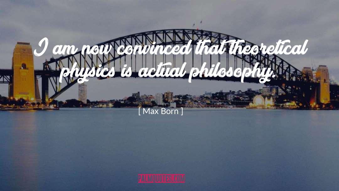 Theoretical Physics quotes by Max Born