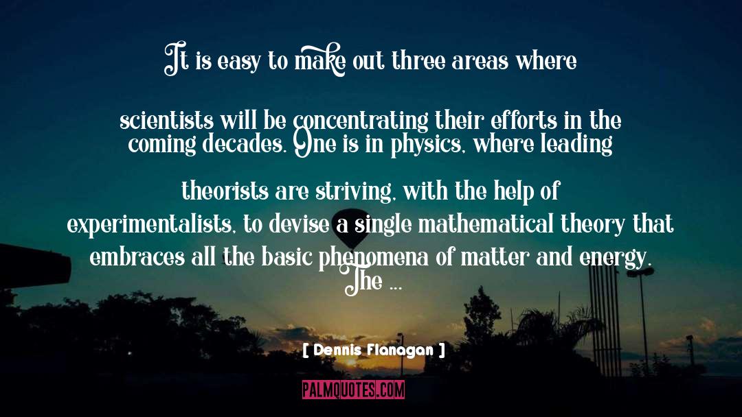 Theorists quotes by Dennis Flanagan