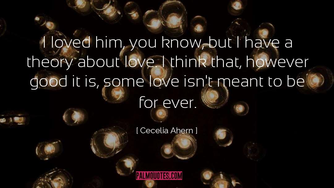 Theory About Love quotes by Cecelia Ahern