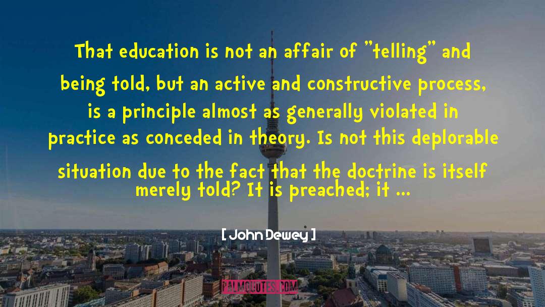 Theory Induced Blindness quotes by John Dewey