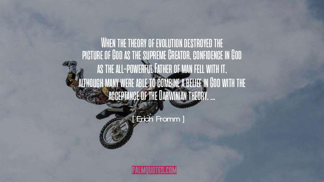 Theory Of Evolution quotes by Erich Fromm