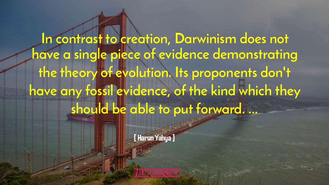 Theory Of Evolution quotes by Harun Yahya