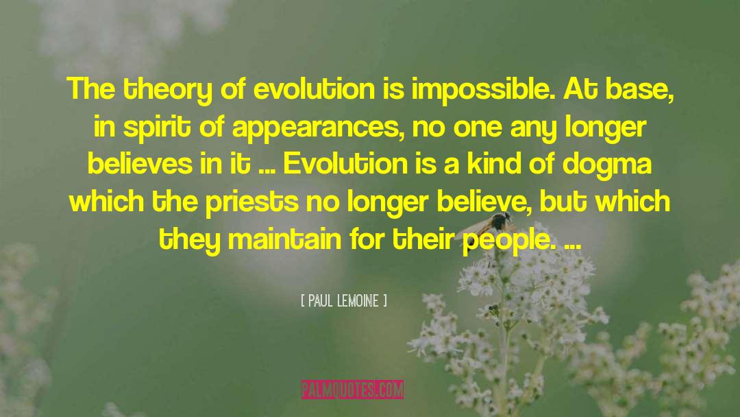 Theory Of Evolution quotes by Paul Lemoine