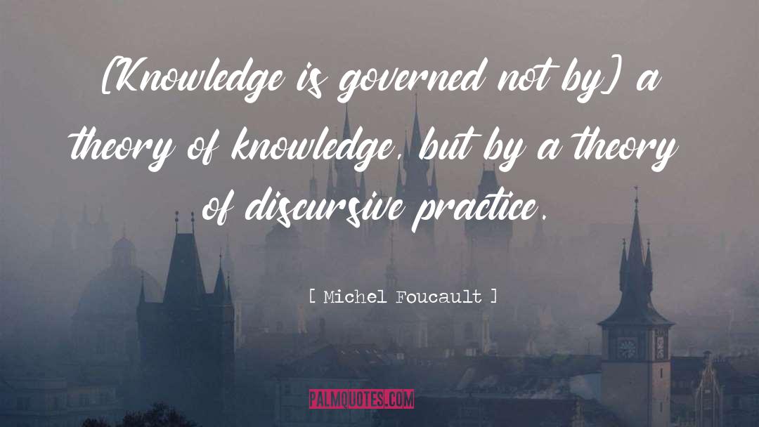 Theory Of Knowledge quotes by Michel Foucault