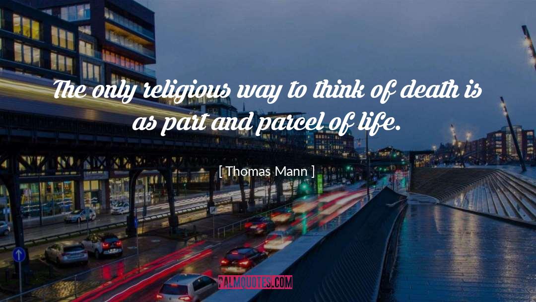 Theory Of Part Of Life quotes by Thomas Mann