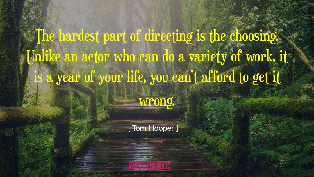 Theory Of Part Of Life quotes by Tom Hooper