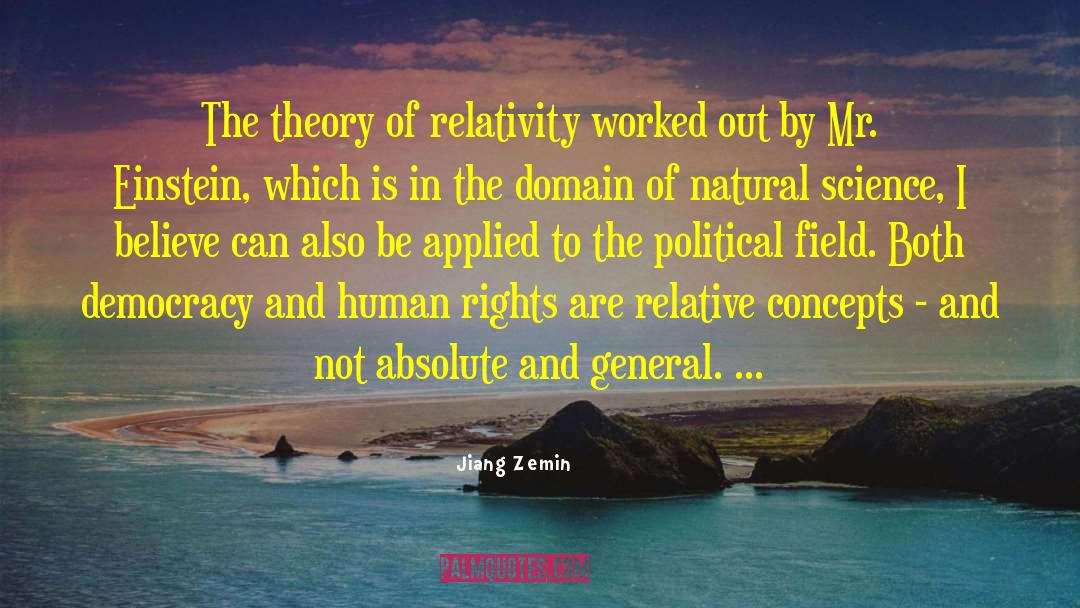 Theory Of Relativity quotes by Jiang Zemin