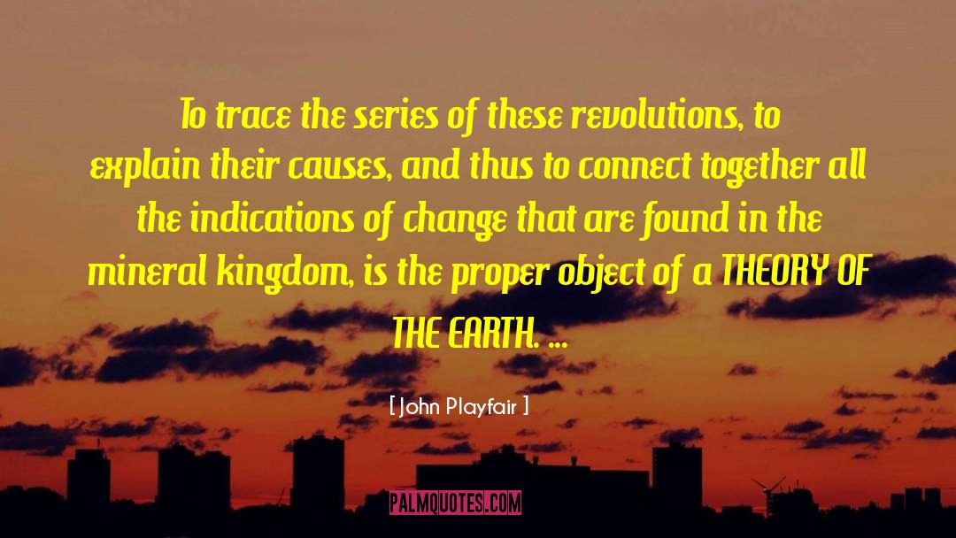 Theory Of The Earth quotes by John Playfair