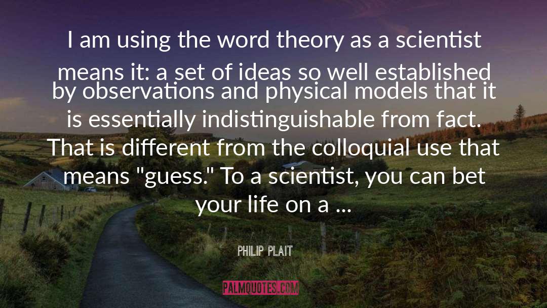 Theory quotes by Philip Plait