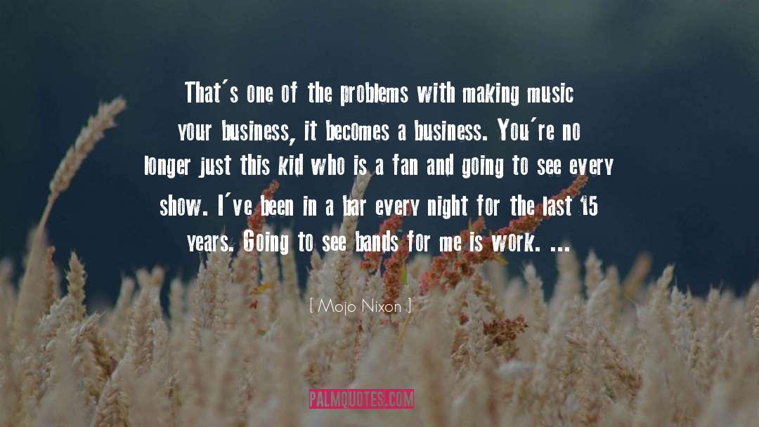 Therapeutic Music quotes by Mojo Nixon