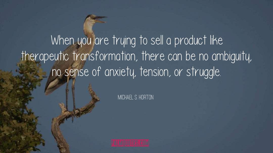 Therapeutic quotes by Michael S. Horton