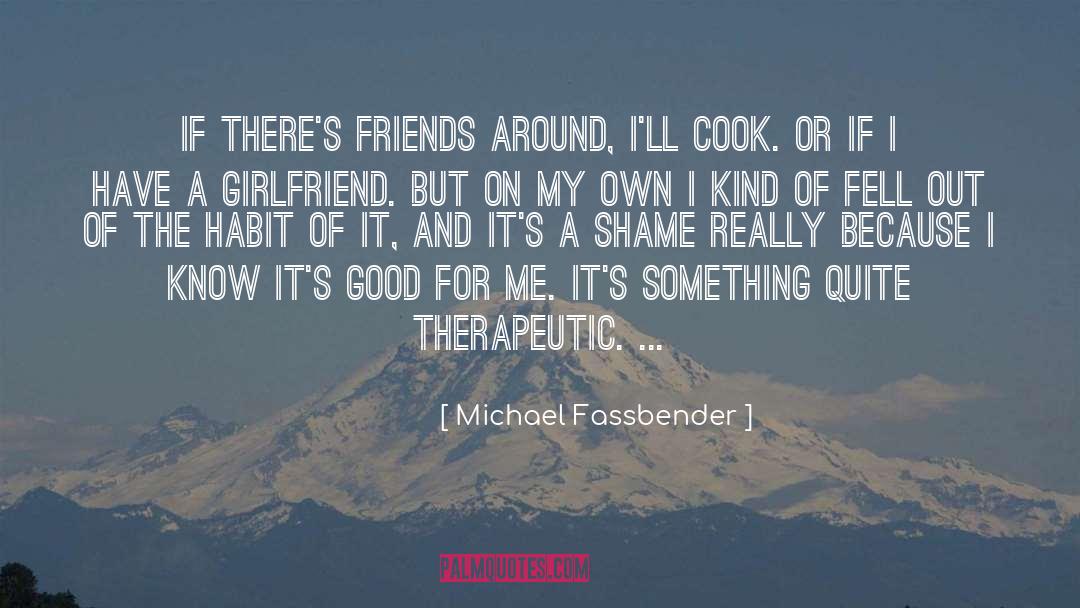 Therapeutic quotes by Michael Fassbender