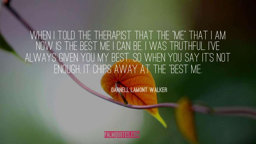 Therapist quotes by Darnell Lamont Walker