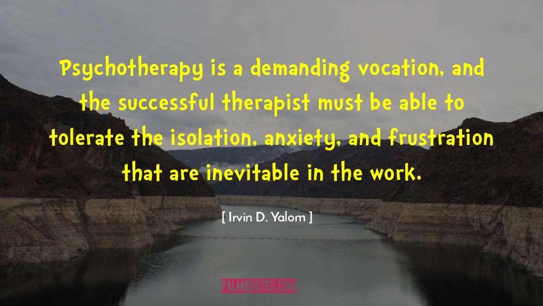 Therapist quotes by Irvin D. Yalom