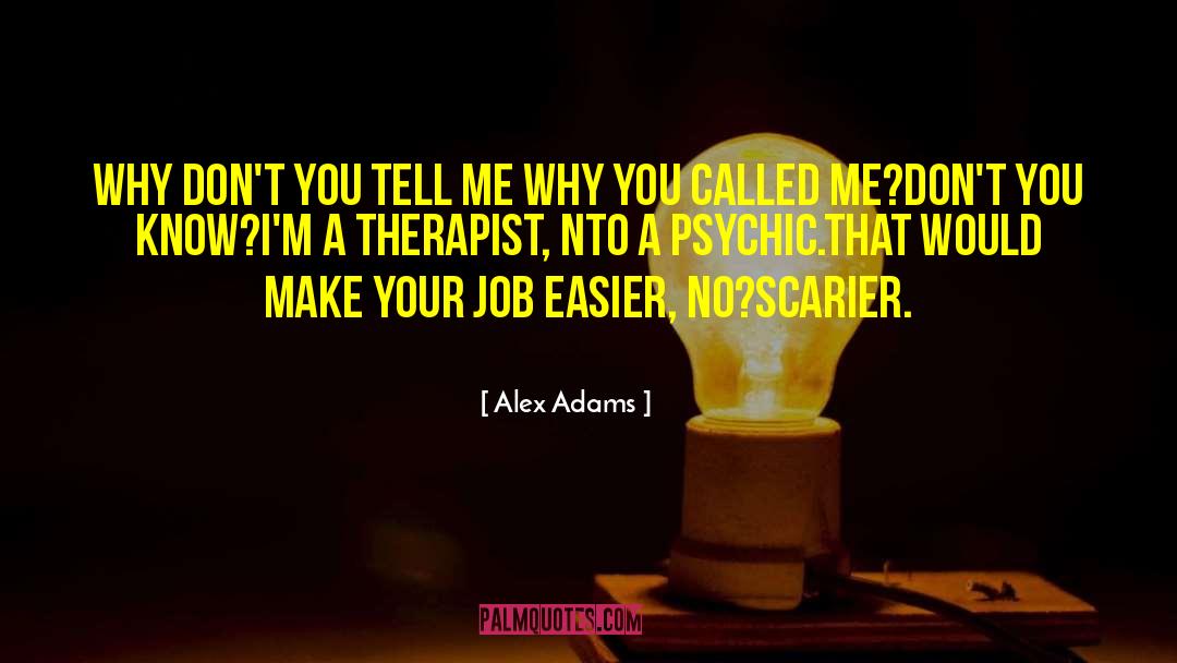 Therapist quotes by Alex Adams