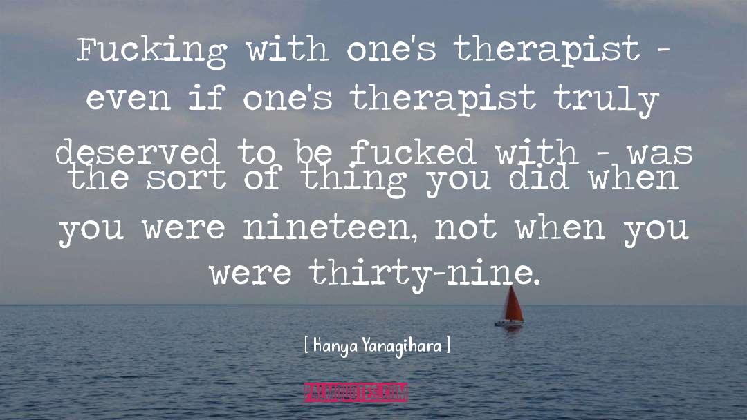 Therapist quotes by Hanya Yanagihara