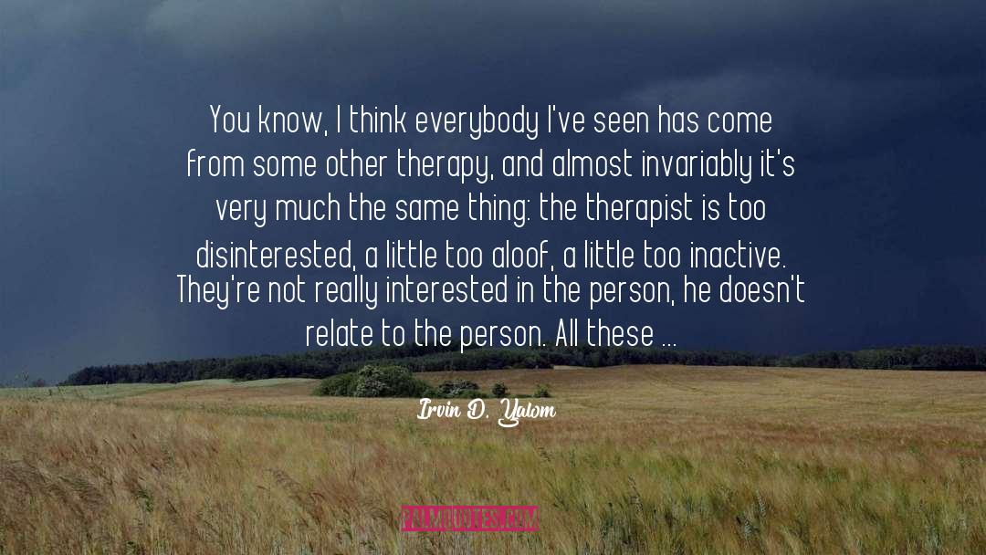 Therapist quotes by Irvin D. Yalom