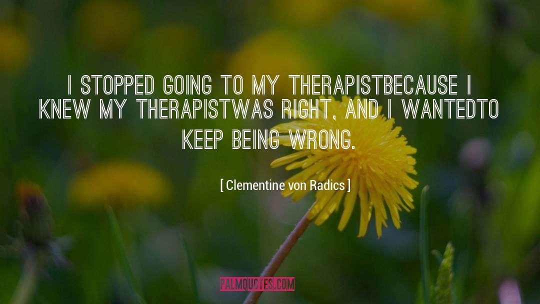 Therapist Self Carere quotes by Clementine Von Radics