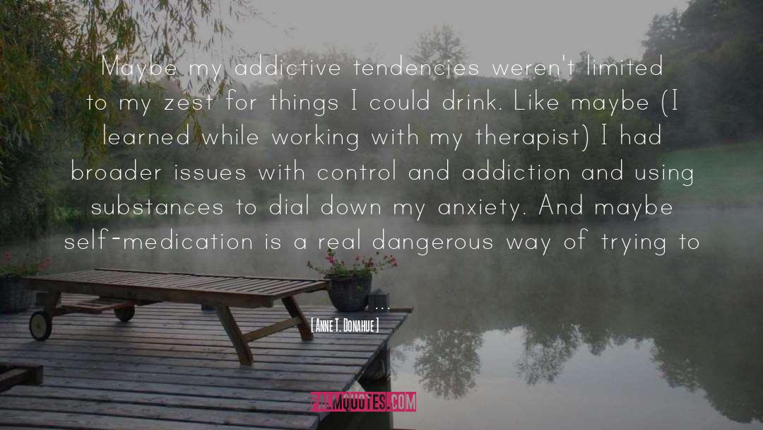 Therapist Self Carere quotes by Anne T. Donahue