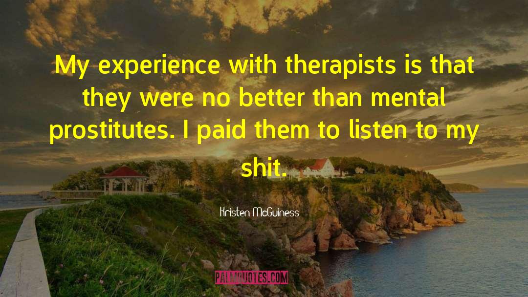 Therapists quotes by Kristen McGuiness