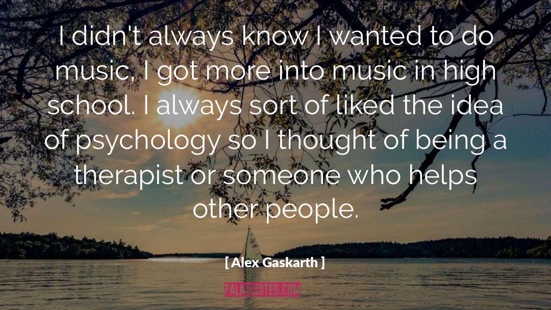 Therapists quotes by Alex Gaskarth