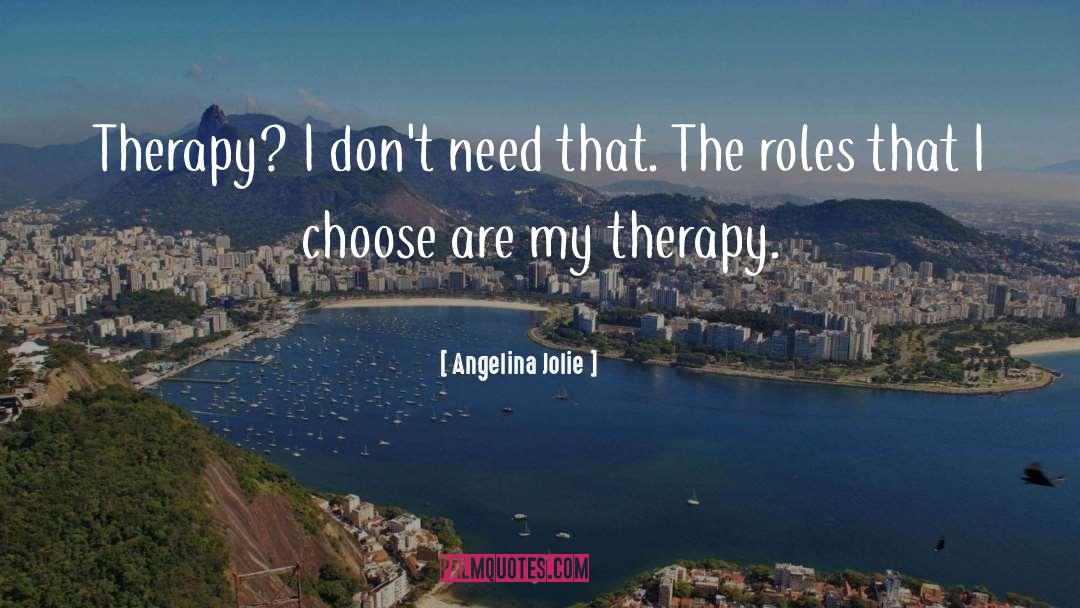 Therapy Coffee With Friends quotes by Angelina Jolie