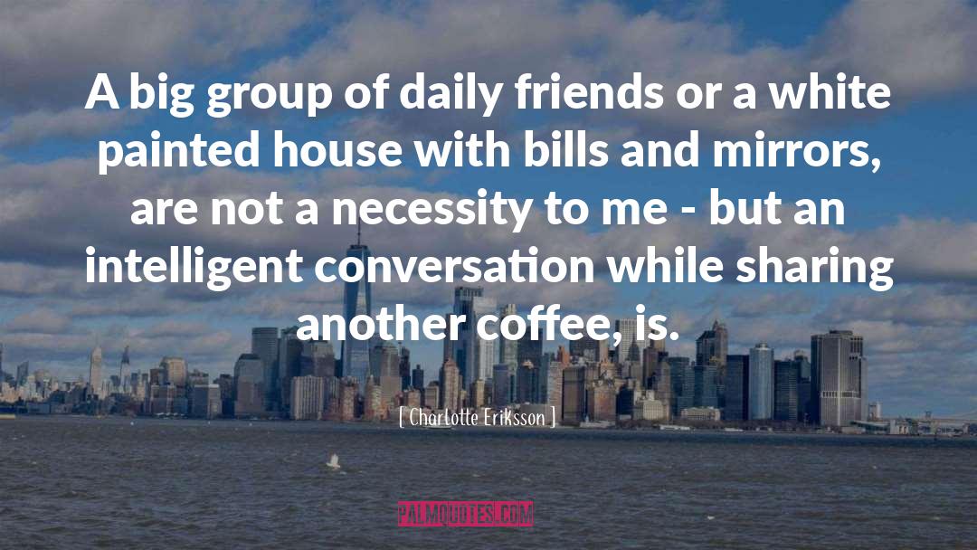 Therapy Coffee With Friends quotes by Charlotte Eriksson
