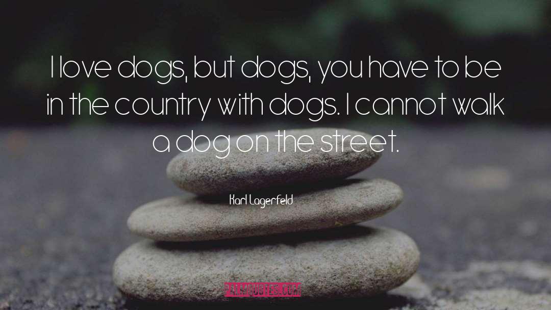 Therapy Dogs quotes by Karl Lagerfeld