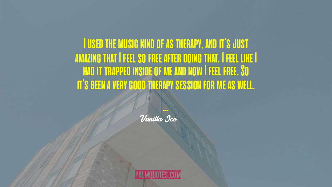 Therapy Session quotes by Vanilla Ice