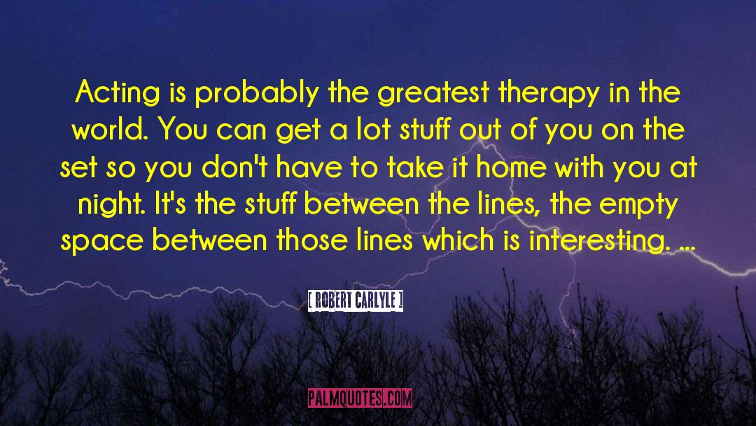 Therapy Tips quotes by Robert Carlyle