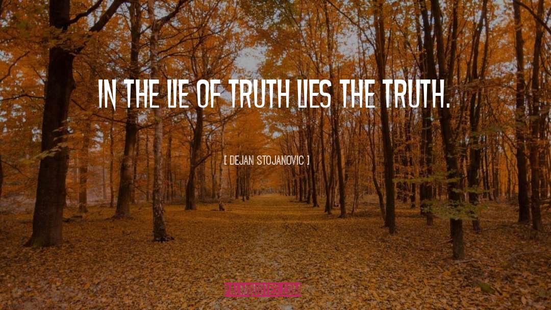 Therapy Truth quotes by Dejan Stojanovic