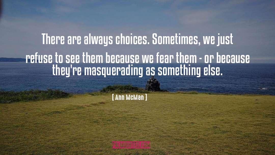 There Are Always Choices quotes by Ann McMan