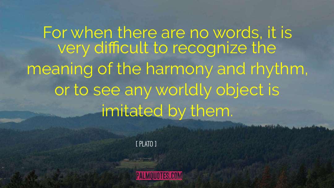 There Are No Words To Describe quotes by Plato