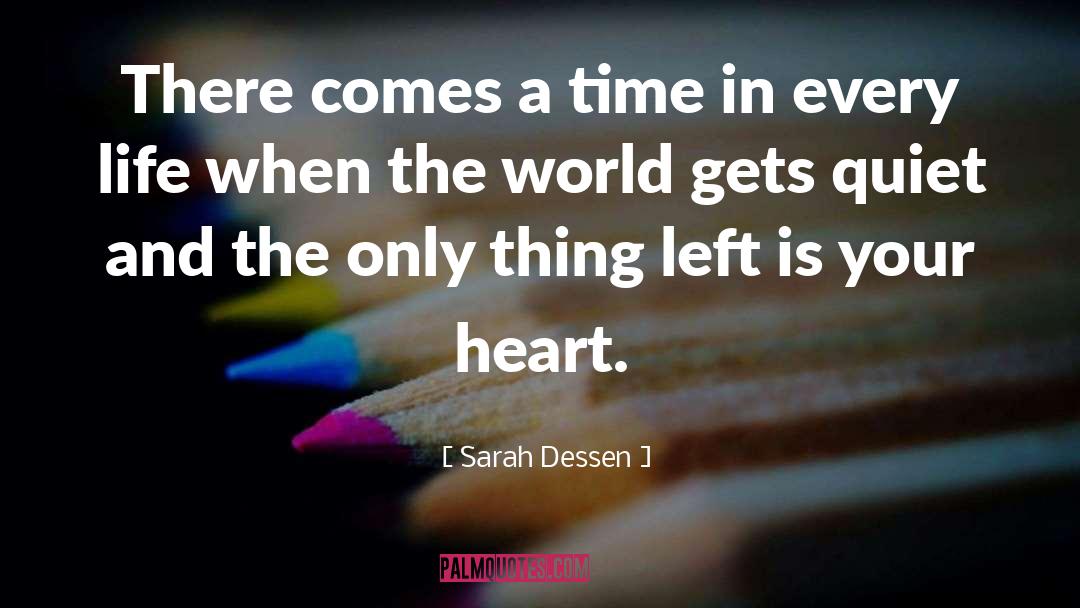 There Comes A Time quotes by Sarah Dessen