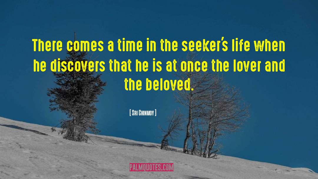 There Comes A Time quotes by Sri Chinmoy