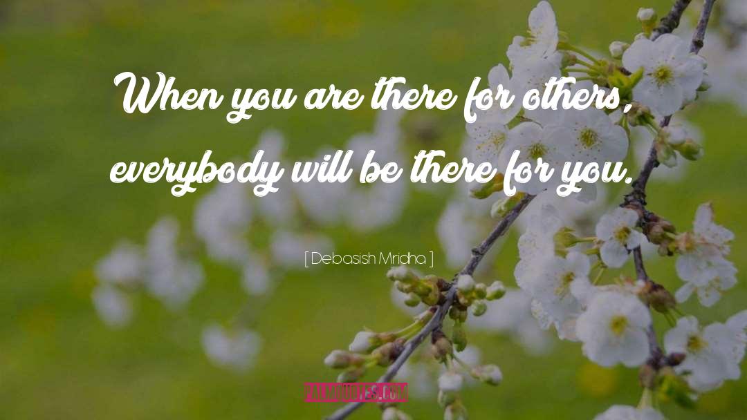 There For You quotes by Debasish Mridha