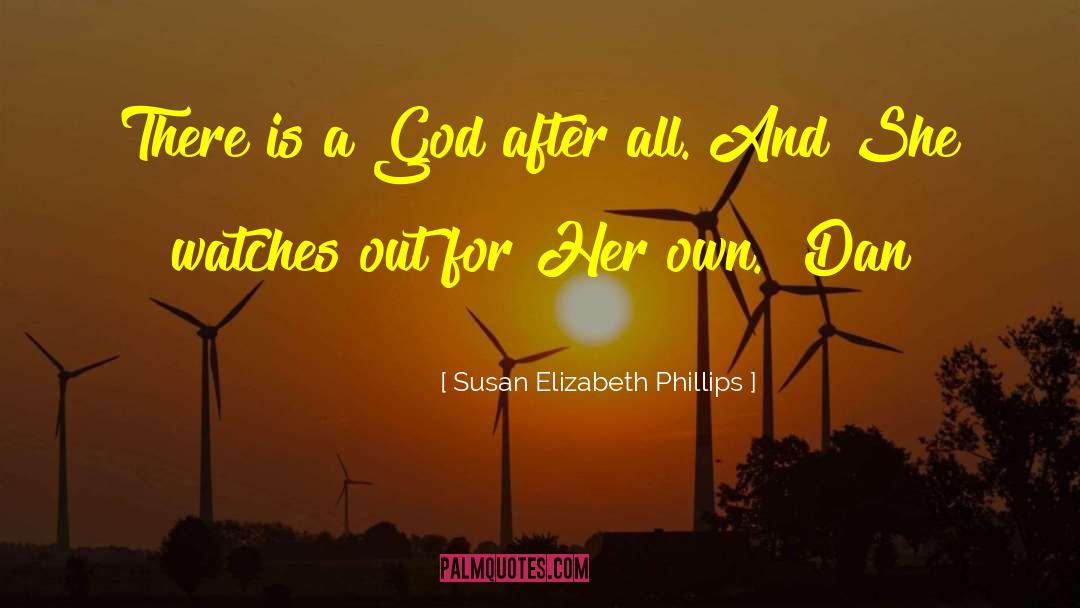 There Is A God quotes by Susan Elizabeth Phillips