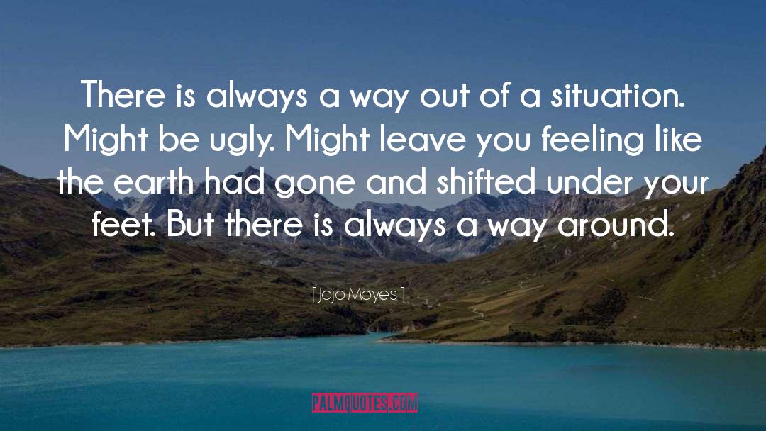 There Is Always A Way quotes by Jojo Moyes