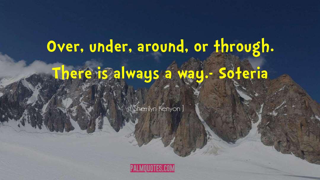 There Is Always A Way quotes by Sherrilyn Kenyon