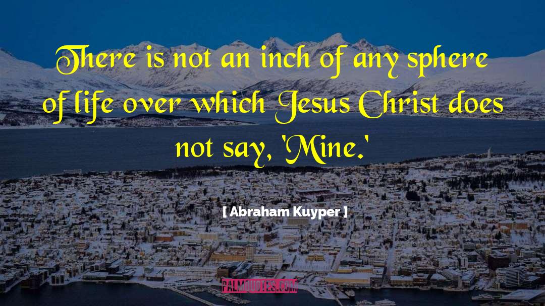 There Is An Answer quotes by Abraham Kuyper