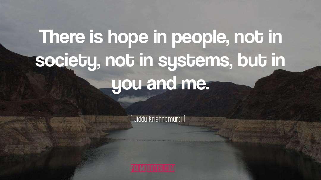 There Is Hope quotes by Jiddu Krishnamurti