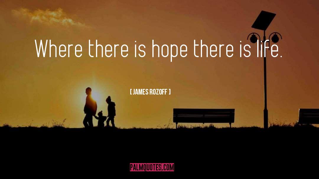 There Is Hope quotes by James Rozoff