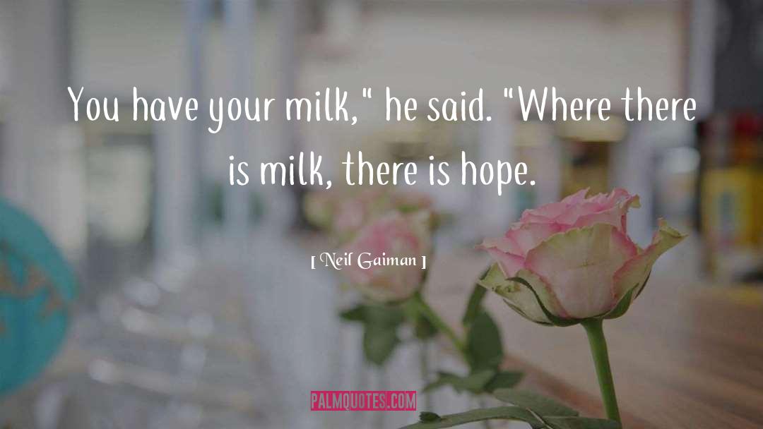 There Is Hope quotes by Neil Gaiman