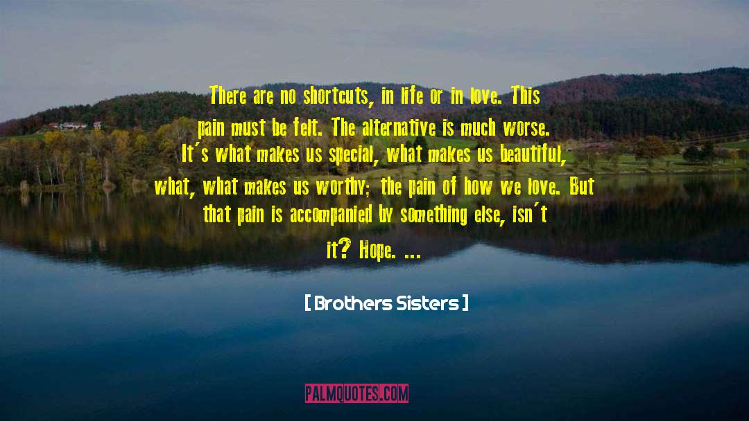 There Is Hope quotes by Brothers Sisters
